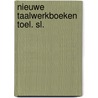 Nieuwe taalwerkboeken toel. sl. door Bogaerts