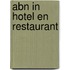 Abn in hotel en restaurant