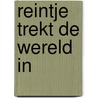 Reintje trekt de wereld in by Nerum