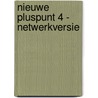 Nieuwe Pluspunt 4 - netwerkversie door Onbekend