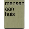 Mensen aan huis by Unknown