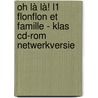 Oh là là! L1 Flonflon et famille - Klas cd-rom Netwerkversie door Onbekend