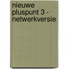 Nieuwe Pluspunt 3 - netwerkversie by Unknown