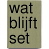 Wat blijft set door Patricia De Martelaere