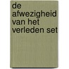 De afwezigheid van het verleden set door M. Mathijsen