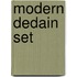 Modern dedain set