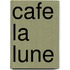 Cafe la Lune