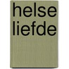 Helse liefde door F.L. Bastet