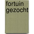Fortuin gezocht