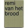 Remi van het brood door R. Piumini