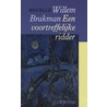 Een voortreffelijke ridder door Willem Brakman