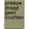 Sneeuw draagt geen vruchten by T. Roeygens