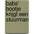 Babs' bootje krijgt een stuurman