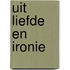 Uit liefde en ironie