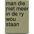 Man die niet meer in de ry wou staan