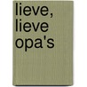 Lieve, lieve opa's door M. Sligting