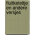 Fluitketeltje en andere versjes