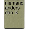 Niemand anders dan ik by Cynthia Voigt