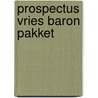 Prospectus vries baron pakket by Unknown