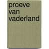 Proeve van vaderland by Alfred Kossmann