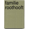 Familie roothooft by Walschap