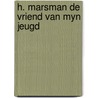 H. marsman de vriend van myn jeugd by A. Lehning