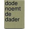Dode noemt de dader by Houts