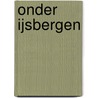 Onder ijsbergen