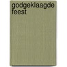 Godgeklaagde feest door Brakman