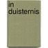 In duisternis