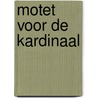 Motet voor de kardinaal door Vries