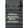 Water als water door Willem Brakman