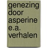 Genezing door asperine e.a. verhalen door Walschap