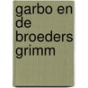 Garbo en de broeders Grimm door Harten