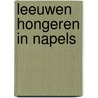 Leeuwen hongeren in napels by Fabricius