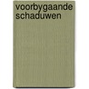 Voorbygaande schaduwen door Schendel