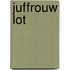 Juffrouw Lot