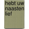 Hebt uw naasten lief by Remarque