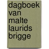 Dagboek van malte laurids brigge by Rilke