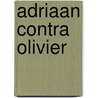 Adriaan contra olivier door Leonhard Huizinga