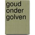 Goud onder golven