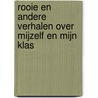 Rooie en andere verhalen over mijzelf en mijn klas door Willem van Toorn