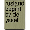 Rusland begint by de yssel by Verheul