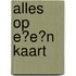 Alles op één kaart