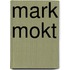 Mark mokt