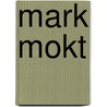 Mark mokt by Steig