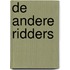 De andere ridders