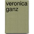 Veronica ganz