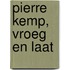 Pierre Kemp, vroeg en laat