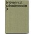 Brieven v.d. schoolmeester 3